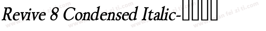Revive 8 Condensed Italic字体转换